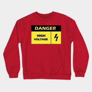 Dangerous Electrical High Voltage warning Lable for Electrician engineers Crewneck Sweatshirt